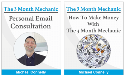 Personal email consultation with Mike Connelly and How to Make Money With The 3 Month Mechanic Guide